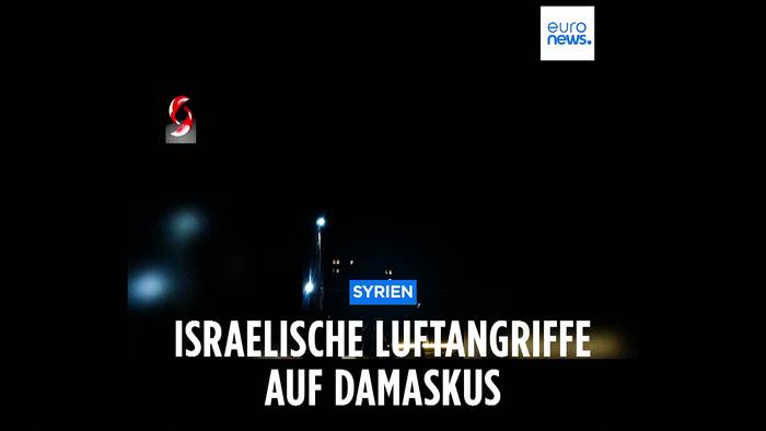 Video: Israelische Luftangriffe auf Damaskus