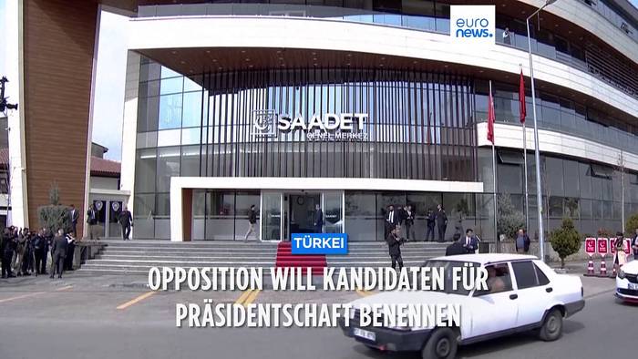 Video: Anti-Erdogan-Bündnis berät über Präsidentschaftskandidaten