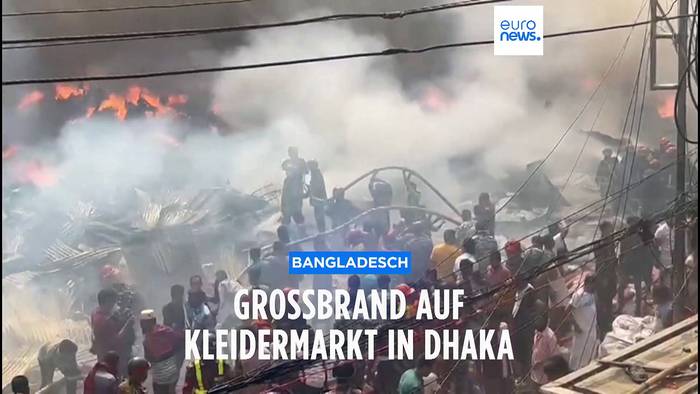 Video: Großbrand in Bangladesch - diesmal ein Markt