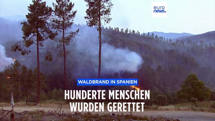 Video: Waldbrand im Westen Spaniens: 700 Menschen mussten gerettet werden
