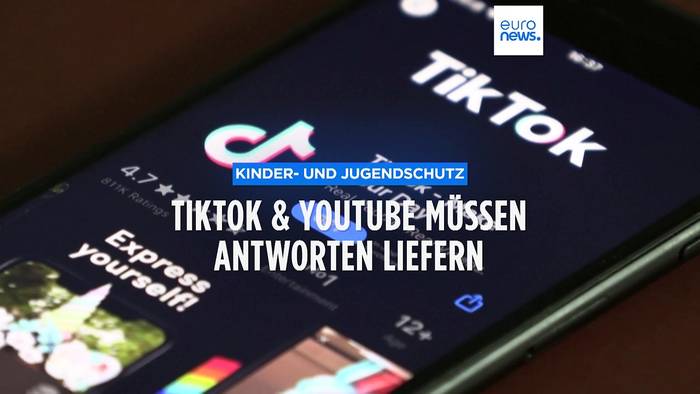 News video: EU-Kommission fordert Antworten: Tiktok und Youtube müssen sich zu Jugendschutzmaßnahmen äußern