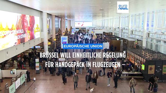 News video: Brüssel will einheitliche Handgepäckregelung auf Flugreisen