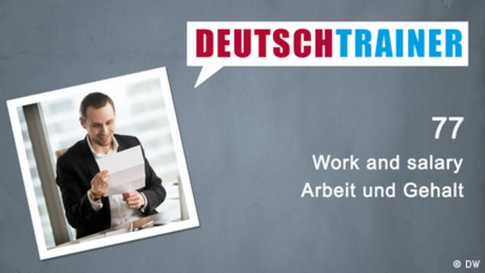 Video: Deutschtrainer – 77 Arbeit und Gehalt