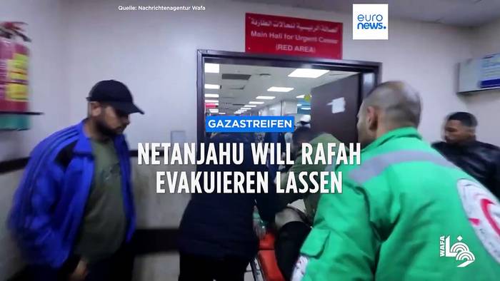 Video: Gaza-Krieg: Netanjahu will Rafah evakuieren lassen