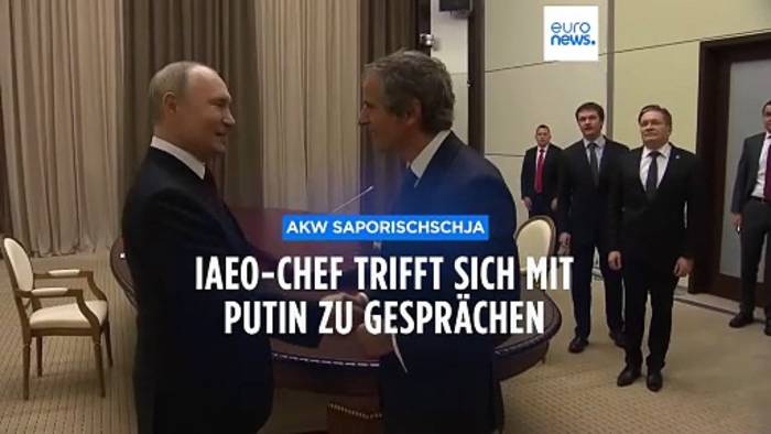 Video: AKW Saporischschja: IAEO-Chef Grossi trifft Putin