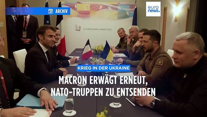 Video: Krieg in der Ukraine: Macron erwägt erneut, NATO-Truppen zu entsenden