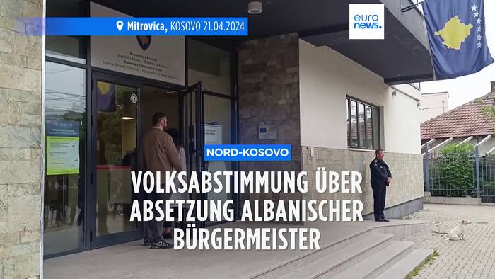 News video: Nord-Kosovo: Volksabstimmung über Absetzung albanischer Bürgermeister