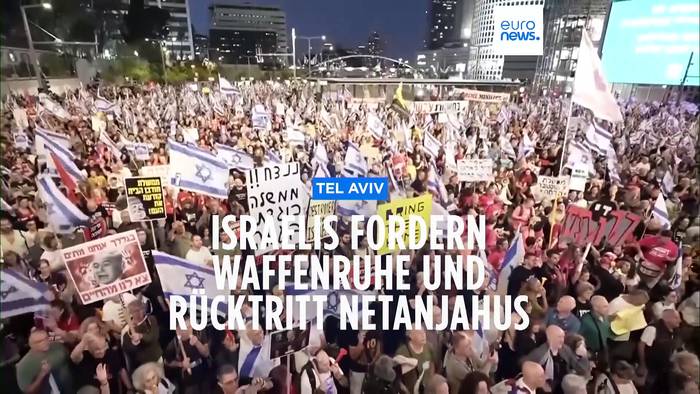 News video: Zehntausende Israelis fordern Waffenstillstand und Rücktritt Netanjahus