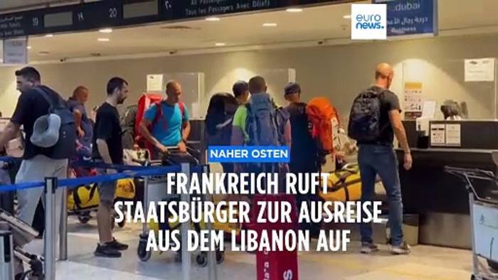 Video: Frankreich ruft Staatsbürger zur Ausreise aus dem Libanon auf
