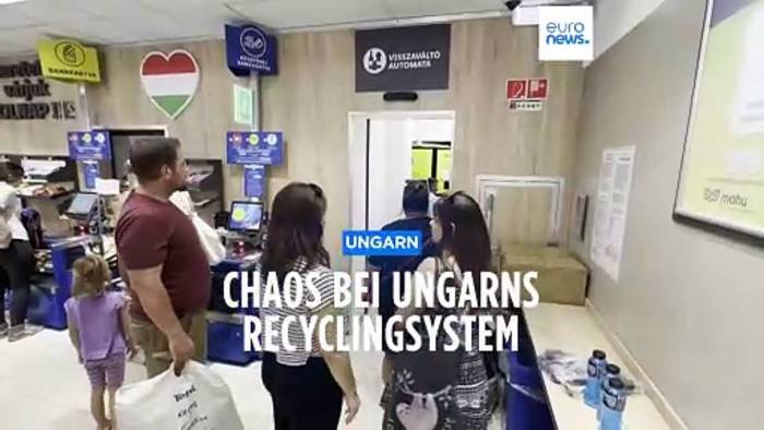 Video: Ungarns Pfandsystem geht in Chaos unter
