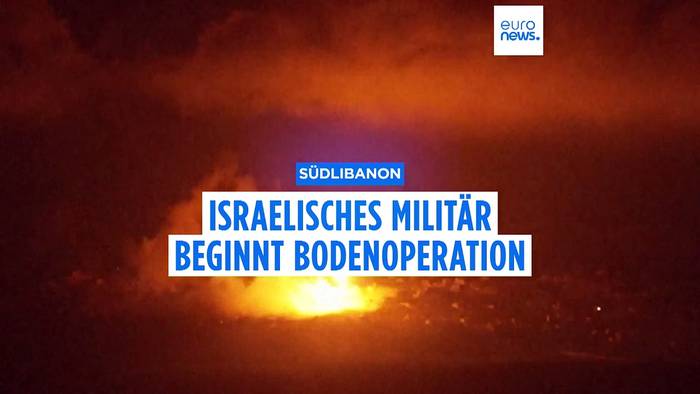 Video: Südlibanon: Israelisches Militär beginnt Bodenoperation