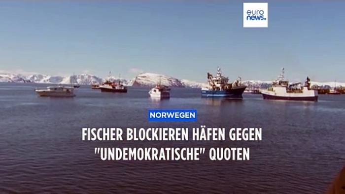 Video: Fischer in Norwegen blockieren Häfen aus Protest gegen neue Fangquoten