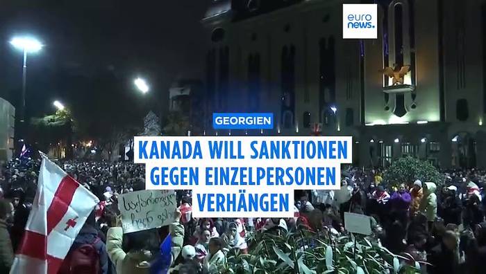 Video: Proteste in Georgien: Kanada verhängt Sanktionen gegen Einzelpersonen