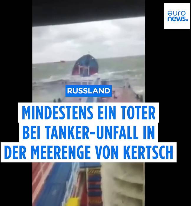 Video: Zwei russische Öltanker bei Sturm in der Straße von Kertsch beschädigt
