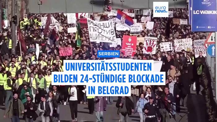 Video: Belgrad: Studenten blockieren 24 Stunden lang serbische Hauptstadt