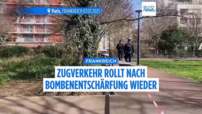 Video: Zugverkehr rollt in Paris nach Bombenentschärfung wieder