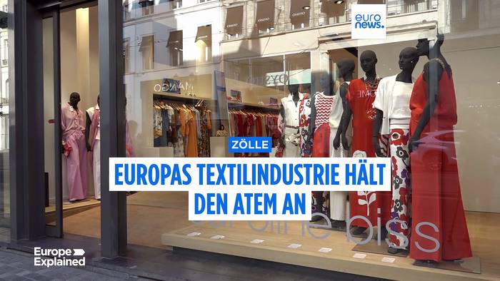 Video: US-Zölle: Europas Textilbranche hält den Atem an