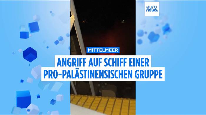 News video: Angriff auf Gaza-Hilfsschiff im Mittelmeer