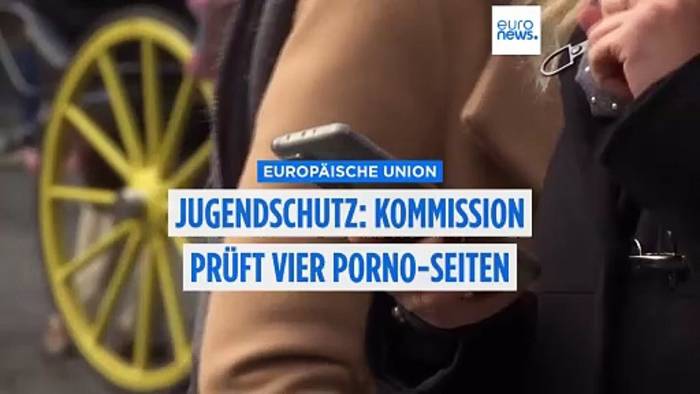 News video: Jugendschutz: EU-Kommission prüft vier Porno-Seiten wegen mangelnder Alterskontrolle