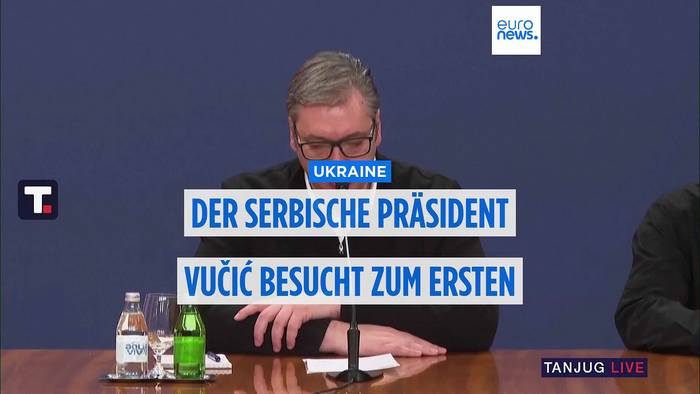 News video: Der serbische Präsident Vučić besucht zum ersten Mal die Ukraine