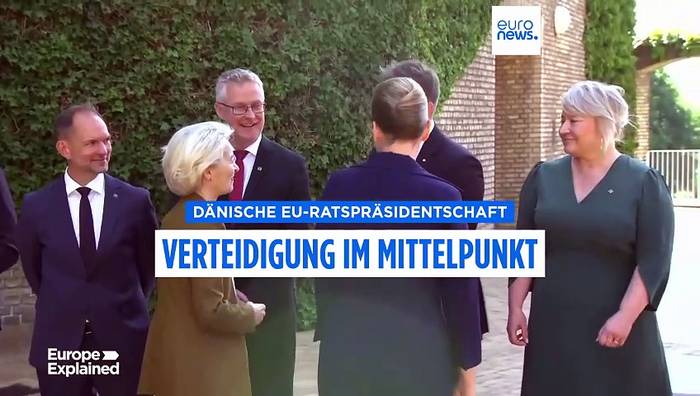 Video: Verteidigung im Mittelpunkt der dänischen EU-Ratspräsidentschaft