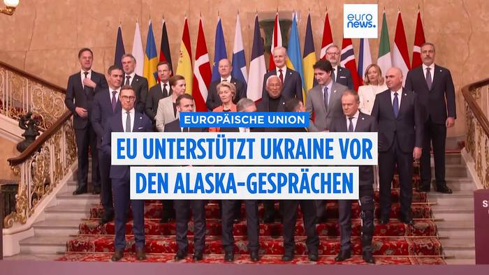 Video: Ohne Ungarn: Das sagen 26 EU-Länder vor Trump-Putin-Treffen in Alaska zum Ukraine-Krieg