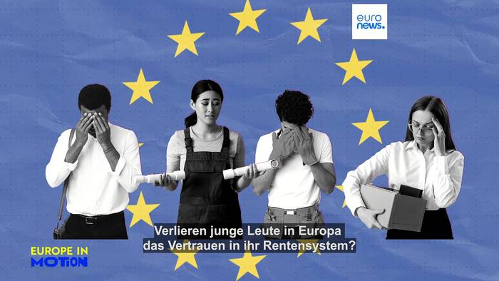 News video: Junge Europäer verlieren das Vertrauen ins Rentensystem: Wo ist die Krise am größten?